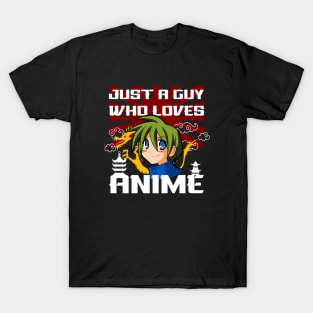 Just a Guy Who Loves Anime T-Shirt